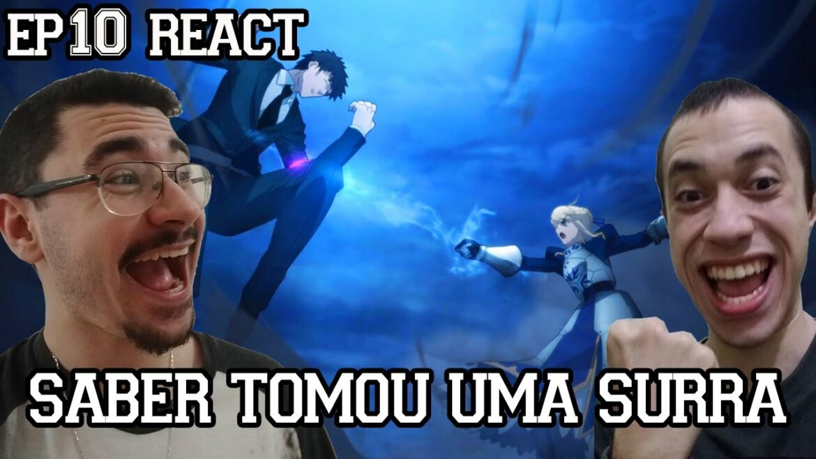 A SABER TOMOU UMA SURRA – Fate/stay night: Unlimited Blade Works Episódio 10 REACT