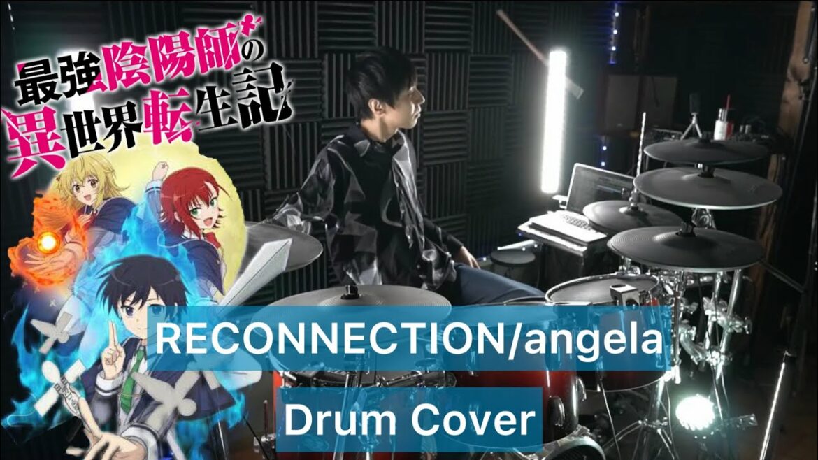 【最強陰陽師の異世界転生記OP】RECONNECTION ドラム叩いてみた 【Drumcover】【angela】