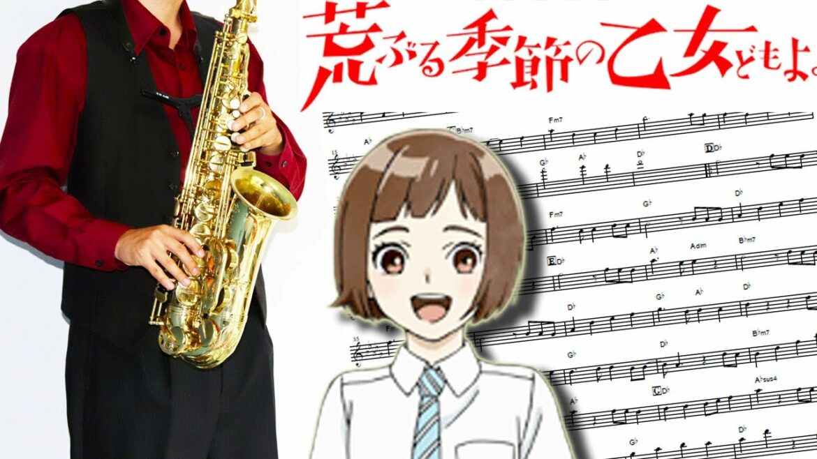 【荒ぶる季節の乙女どもよ。】乙女どもよ。【楽譜】O Maidens in Your Savage Season | CHiCO with HoneyWorks サックス Saxophone Cover