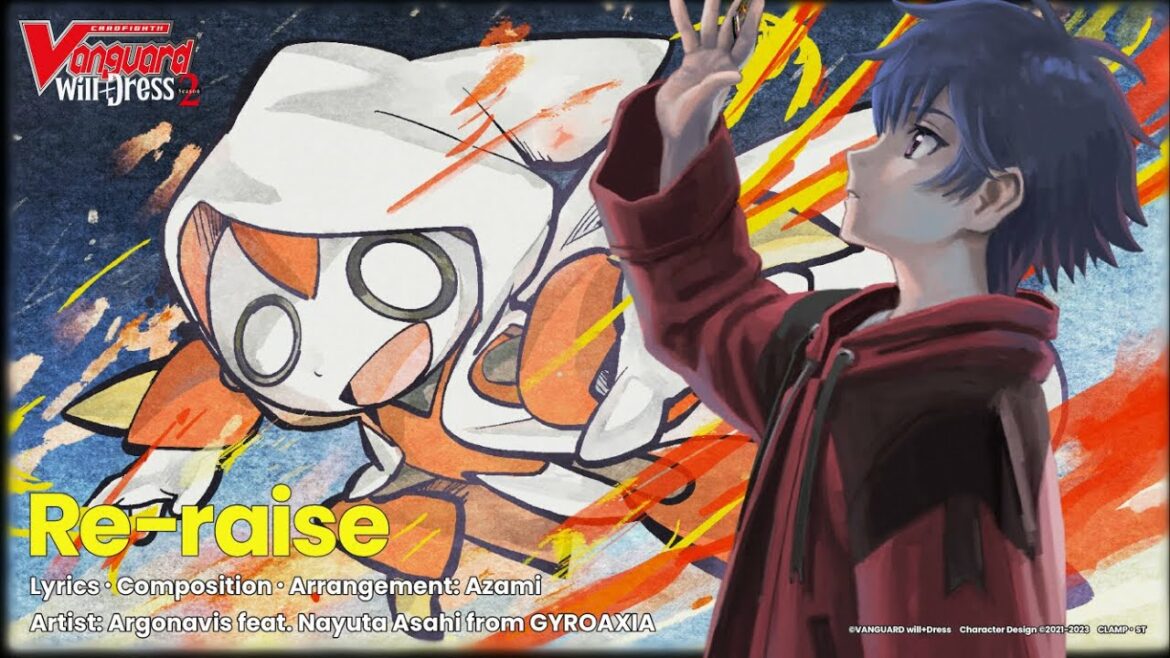CARDFIGHT!! VANGUARD will+Dress Season 2 Ending Theme「Re-raise」