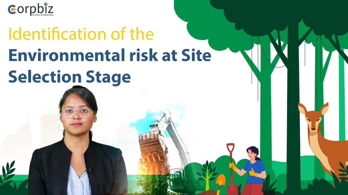 Identification of Environmental Risk at Site Selection Stage | Environmental Risk | Corpbiz