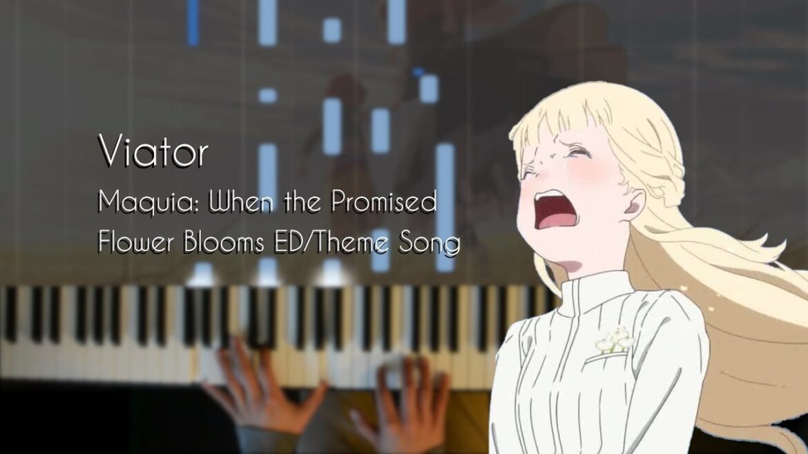 Viator – Maquia: When the Promised Flower Blooms ED/Theme Song – Piano Arrangement