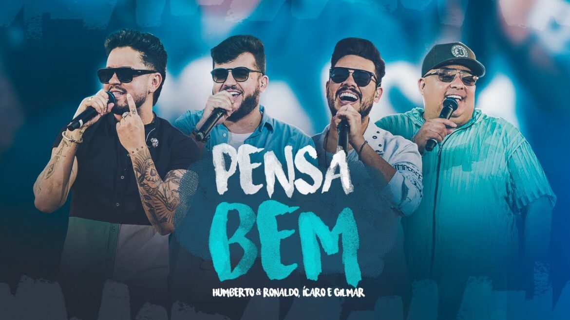 Humberto e Ronaldo,  Ícaro e Gilmar  – Pensa bem – Ao Vivo (DVD Evolution)