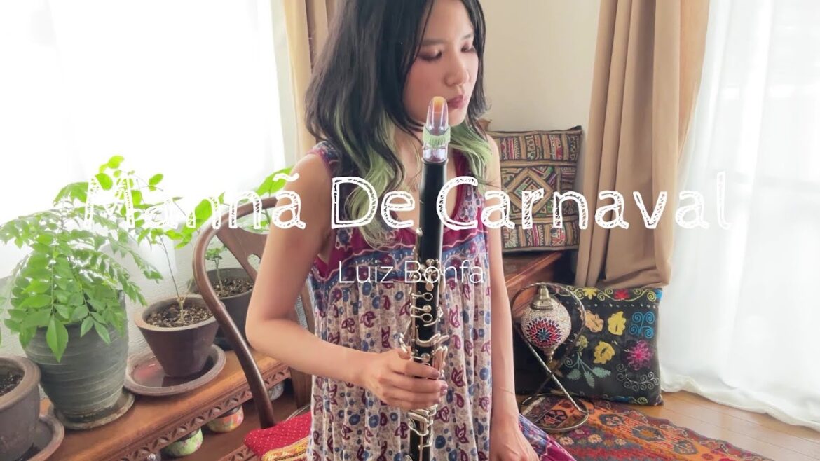 Manhã De Carnaval (カーニヴァルの朝) ー クラリネットで奏でるボサノヴァ