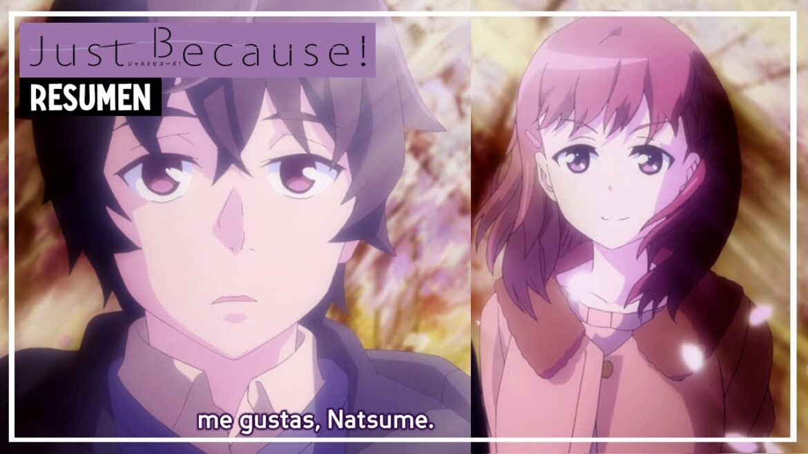 Una confesión antes de la graduación 💌🎓- RESUMEN JUST BECAUSE!