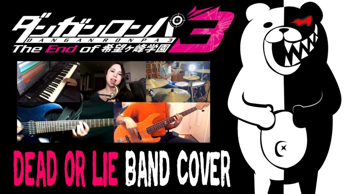 【Danganronpa 3: Future Arc OP】 DEAD OR LIE 【コラボしました】 Band Cover