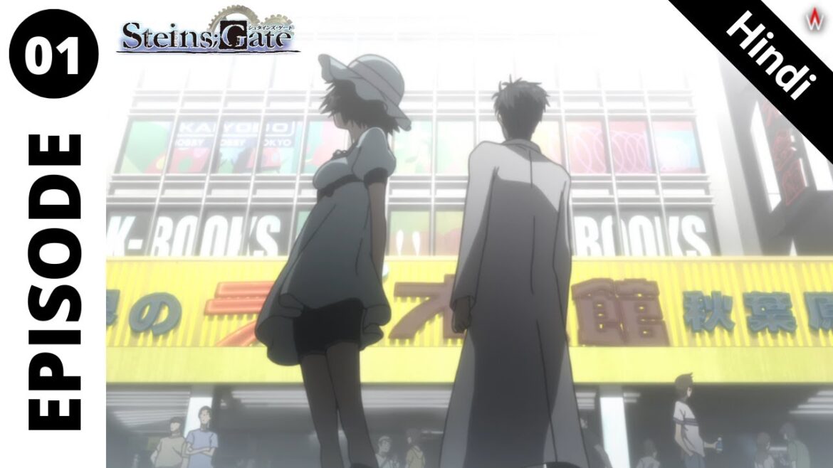Steins Gate EP 1 in Hindi – Turning Point