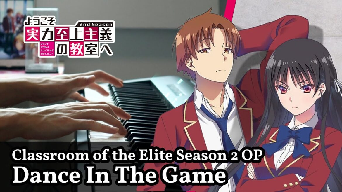 Classroom of the Elite Season 2 OP 「Dance In The Game」 Piano Cover / ZAQ