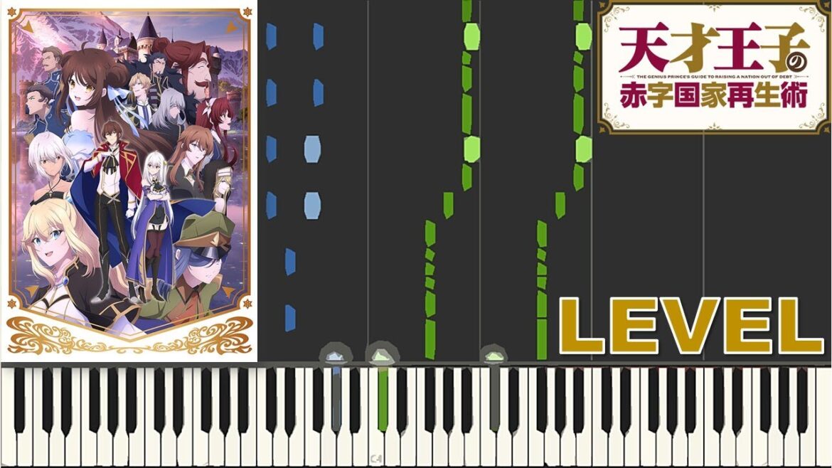 やなぎなぎ×THE SIXTH LIE『LEVEL』(TVアニメ「天才王子の赤字国家再生術」OPテーマ)【ピアノ楽譜MIDI】
