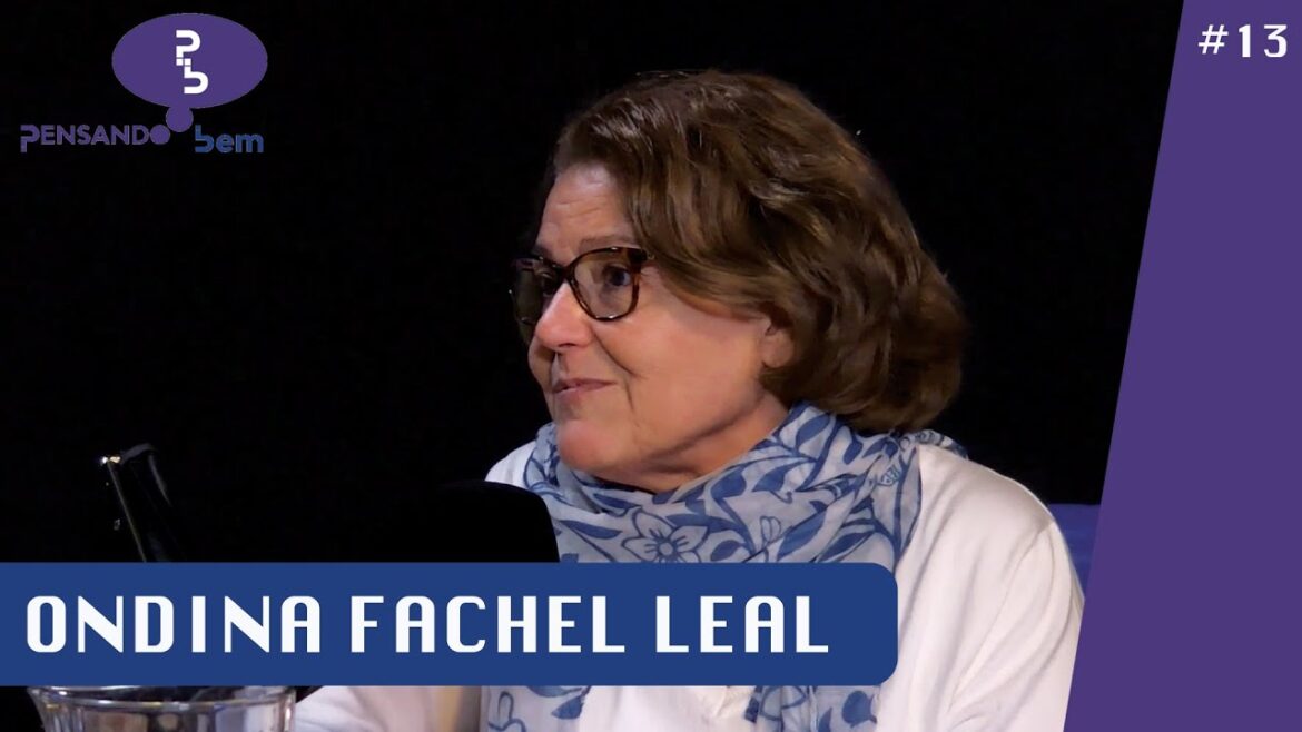 PENSANDO BEM com Ondina Fachel Leal