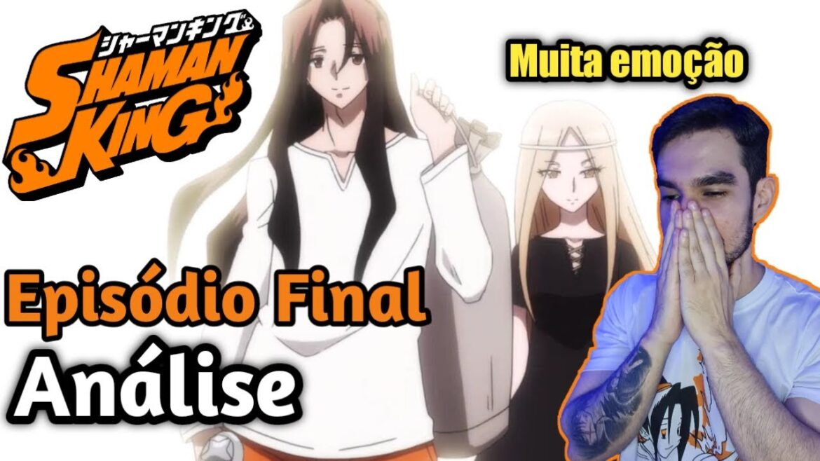 SHAMAN KING 2021/ EPISÓDIO FINAL (ANÁLISE)