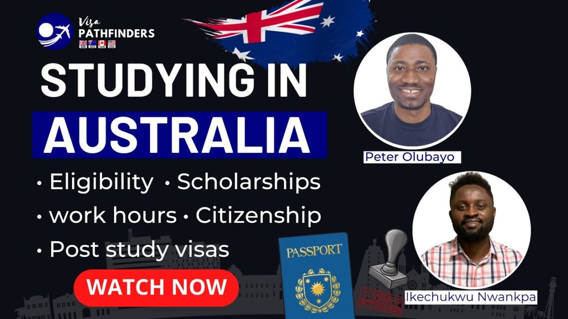 Studying and Working in Australia : Eligibility | Scholarships | Post study visas | Citizenship
