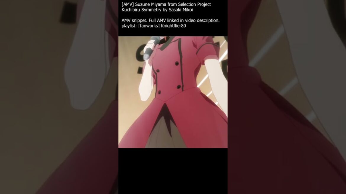 AMV snippet – Suzune Miyama from Selection Project