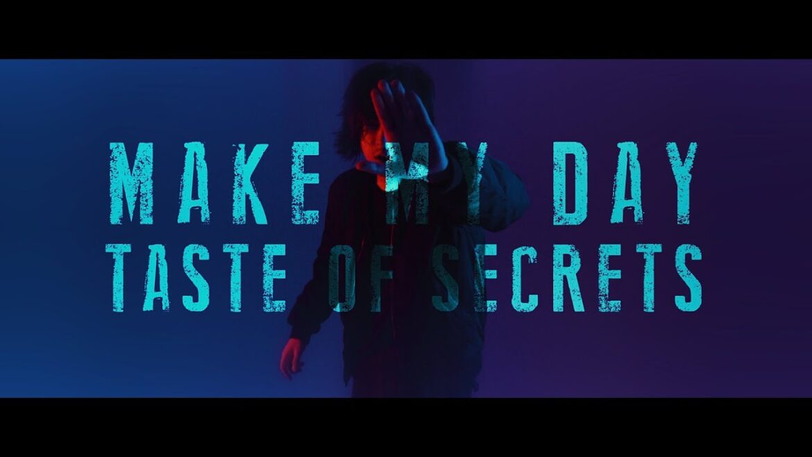 MAKE MY DAY / Taste of Secrets (official music video)
