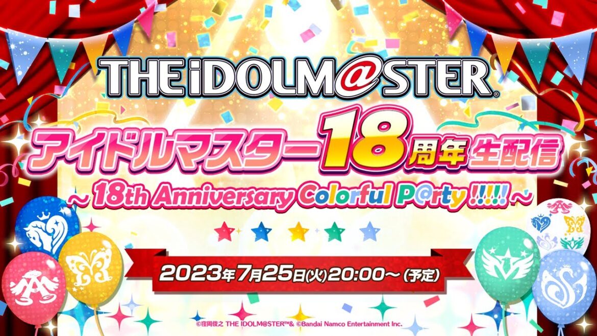 【生配信】アイドルマスター 18周年生配信~18th Anniversary Colorful P@rty!!!!!~【アイドルマスター】