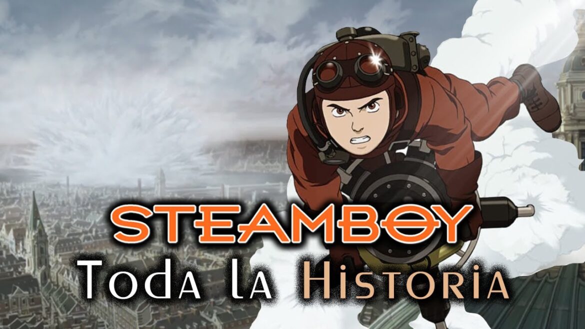 Steamboy | Toda la Historia