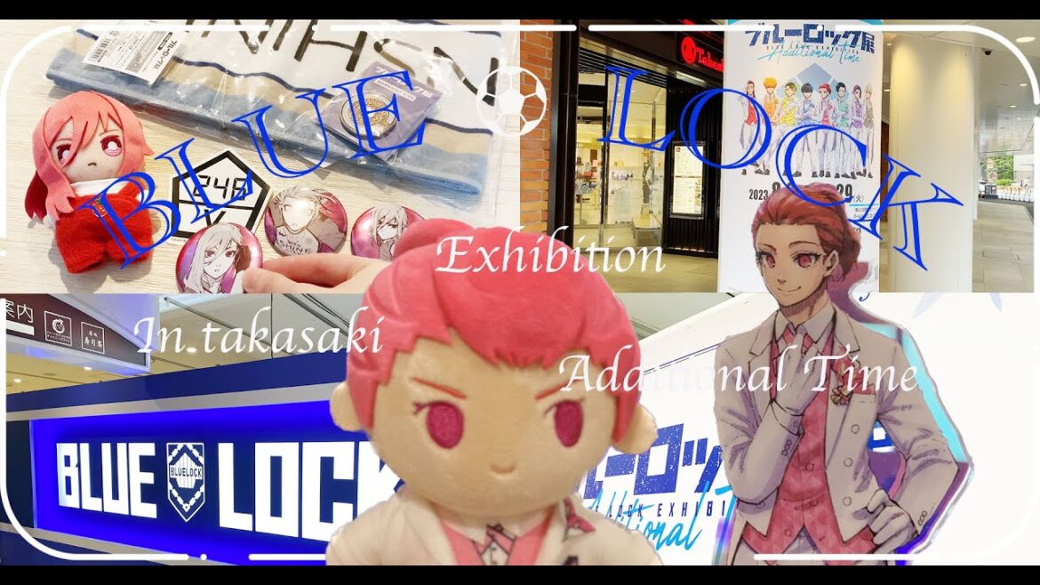 ブルーロック展 Additional Time in 高崎も最高すぎた #vlog #オタ活 #ブルーロック展