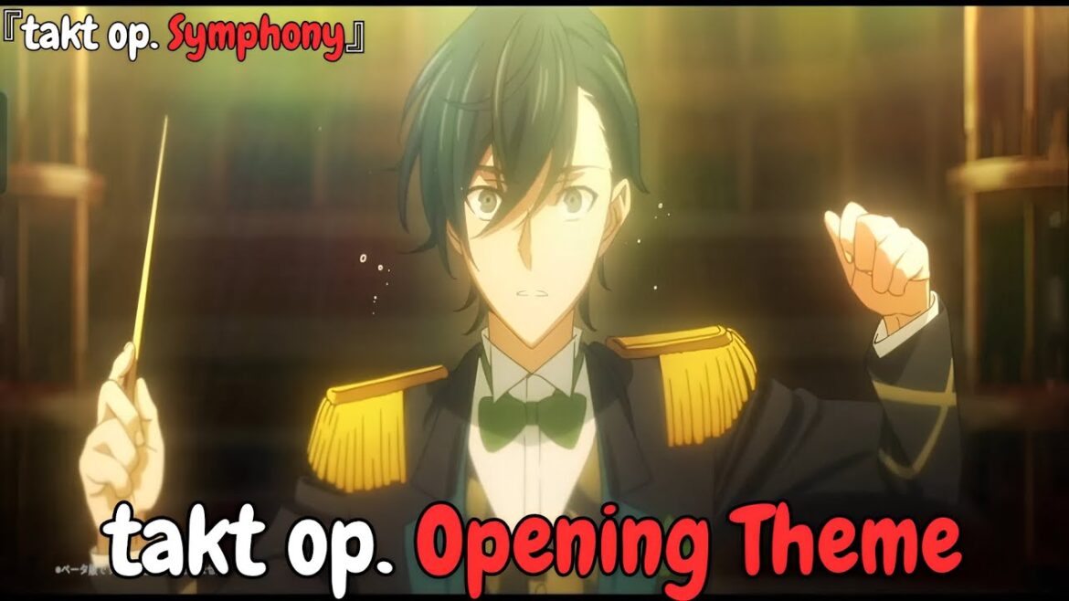 takt op. Opening Theme