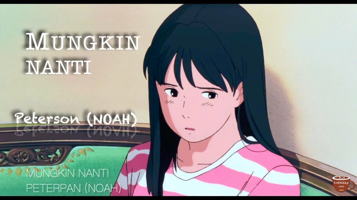 MUNGKIN NANTI|Peterpan (Noah)|Ocean Waves