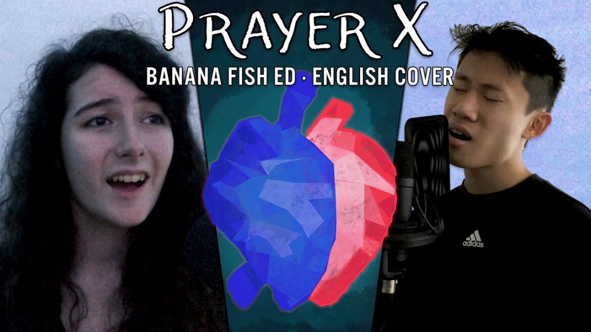 Prayer X – Banana Fish ED English Cover by Madds Buckley