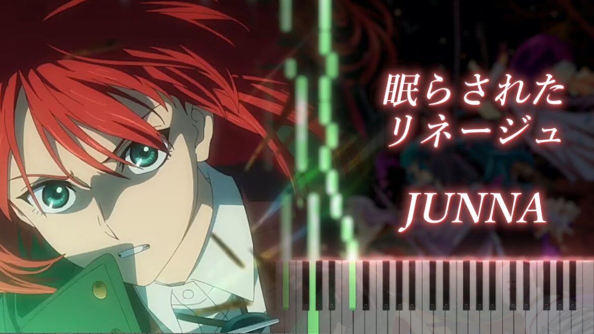 魔法使いの嫁 SEASON2 OP 「眠らされたリネージュ」ピアノ / The Ancient Magus’ Bride S2 Piano – JUNNA