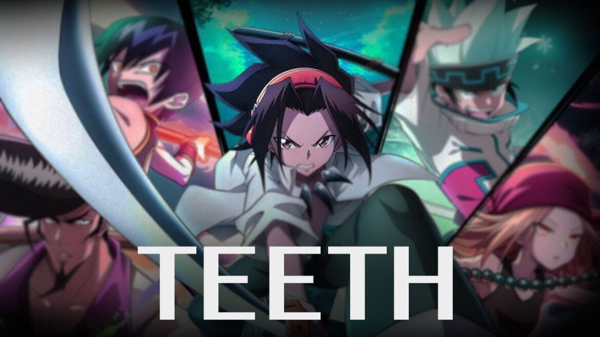 「AMV」Shaman King 2021 – Teeth