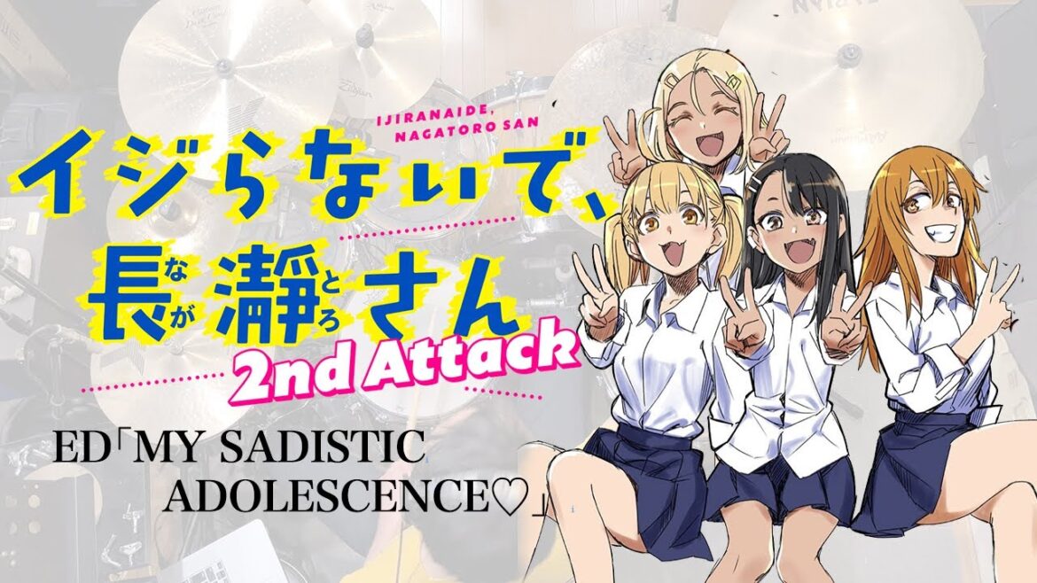 『イジらないで、長瀞さん 2nd Attack』ED「MY SADISTIC ADOLESCENCE」ドラム叩いてみた/Ijiranaide Nagatorosan S2 ED Drumcover
