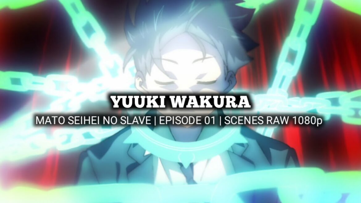 YUUKI WAKURA SCENES | MATO SEIHEI NO SLAVE | Episode 01 | Scenes RAW 1080p