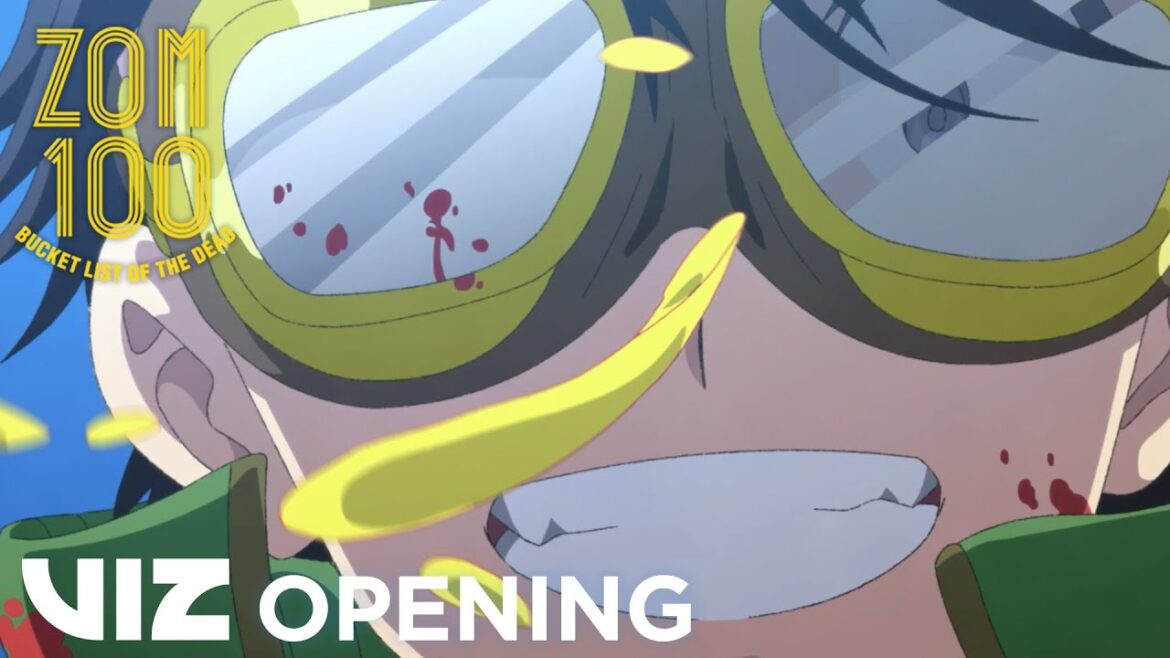 OPENING | Song of the Dead by KANA-BOON | Zom 100: Bucket List of the Dead | VIZ