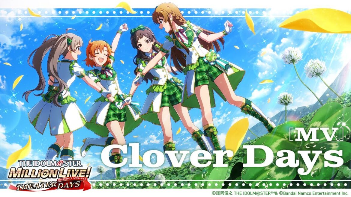 【ミリシタ】ゲーム内楽曲『Clover Days』MV【アイドルマスター】