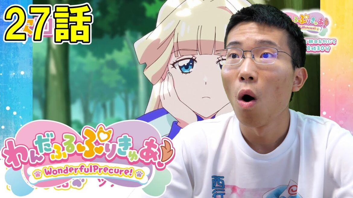 わんだふるぷりきゅあ! 第27話『ツチノコに会いた~い!』【初見リアクション】Wonderful Precure! Episode 27 Reaction
