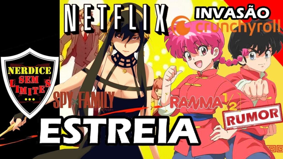 INVASÃO CRUNCHYROLL! SPY X FAMILY Season 2 e RANMA 1/2 Remake Chegando na NETFLIX!