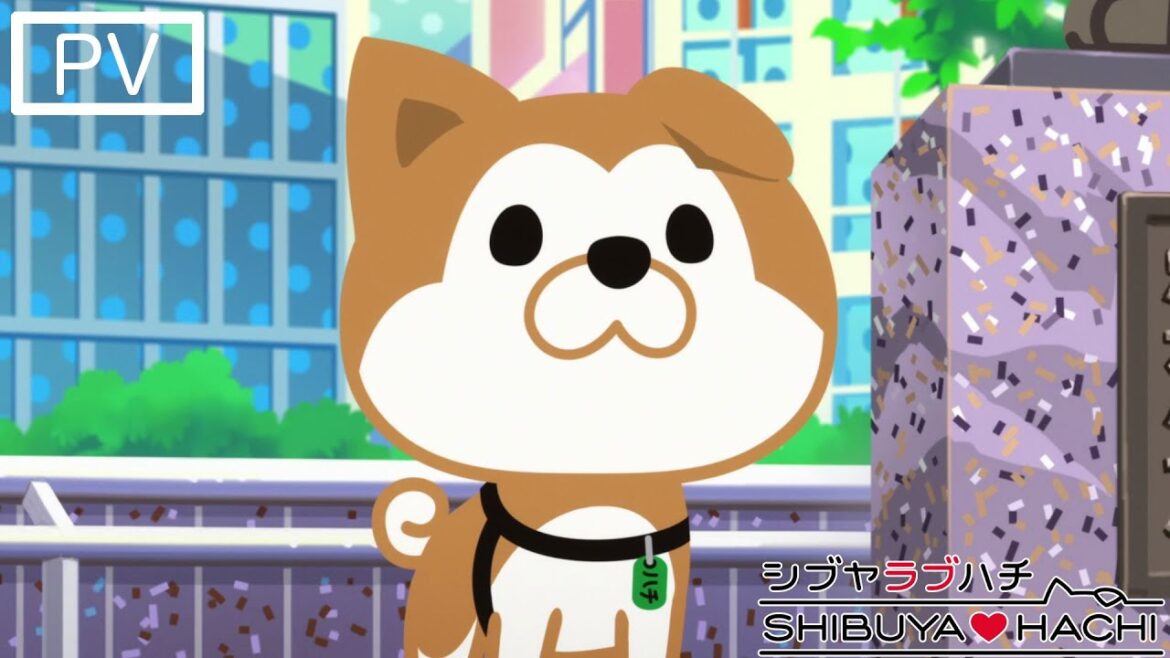 【PV】TVアニメ「SHIBUYA♡HACHI」2024年4月6日(土)より放送開始 【PV】TVアニメ「SHIBUYA♡HACHI」2024年4月6日(土)より放送開始
