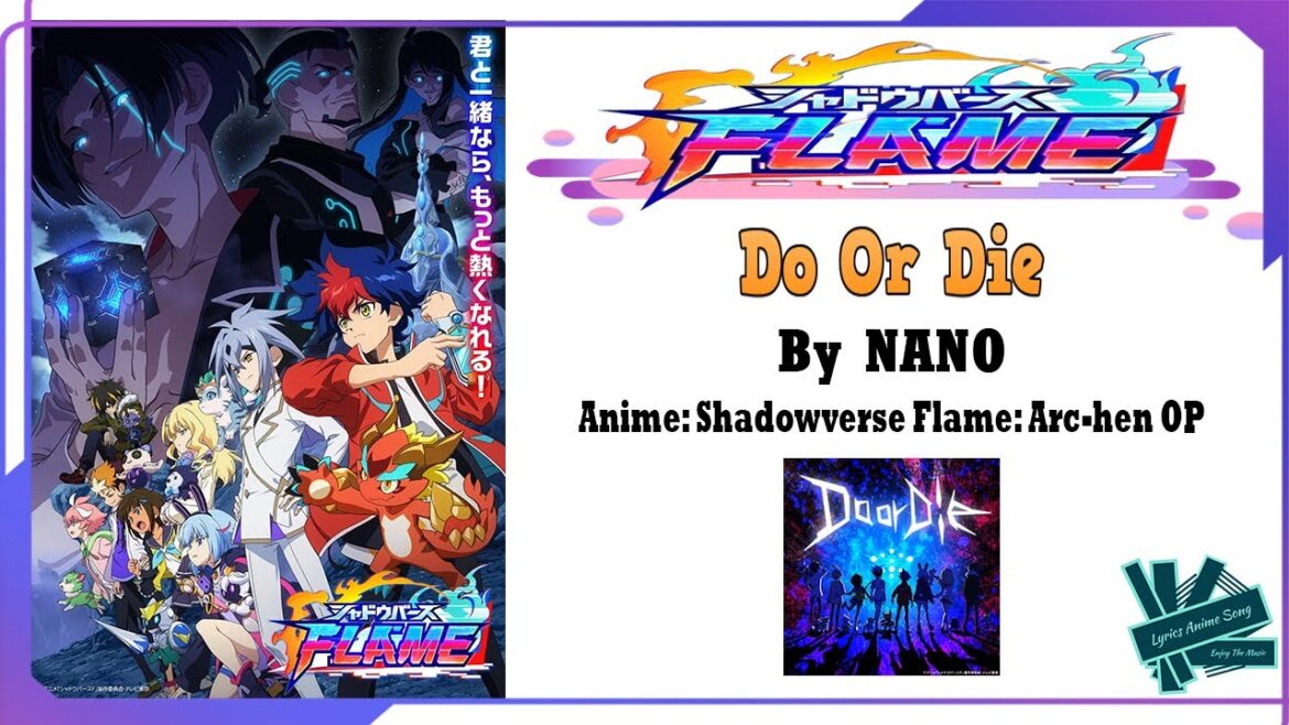NANO - Do Or Die | Anime: Shadowverse Flame Arc-hen OP Full (Lyrics)