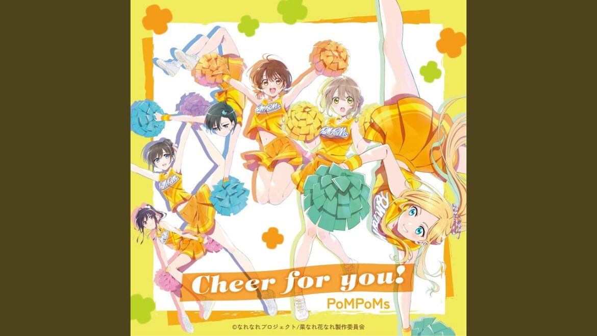 Cheer for you! (TVアニメ『菜なれ花なれ』オープニングテーマ）)