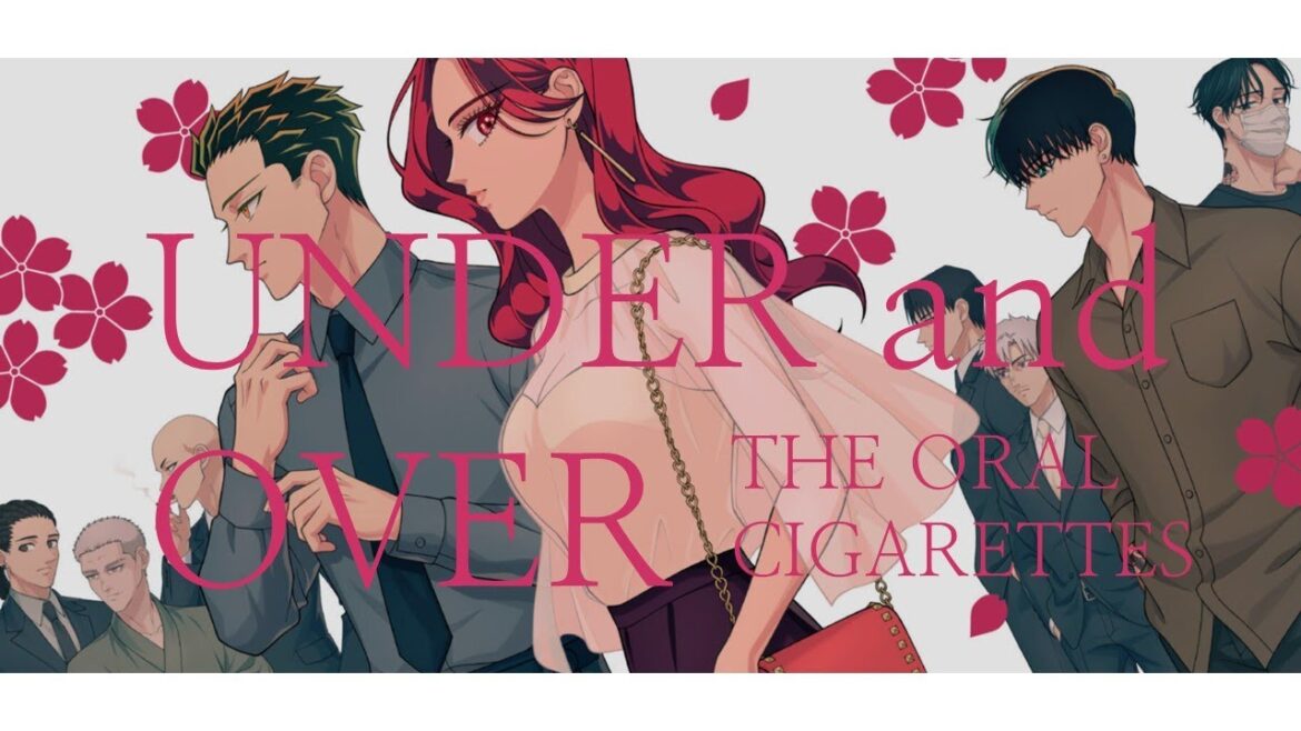「UNDER and OVER」by THE ORAL CIGARETTES | Lyrics (Kan/Rom/Eng) | Yakuza Fiance – Opening Full 「UNDER and OVER」by THE ORAL CIGARETTES | Lyrics (Kan/Rom/Eng) | Yakuza Fiance - Opening Full