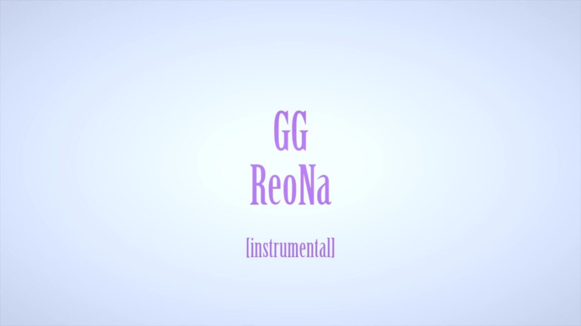 [Instrumental] GG / ReoNa [Off Vocal]【ソードアート・オンライン オルタナティブ ガンゲイル･オンラインⅡ オープニングテーマ】(Cover)