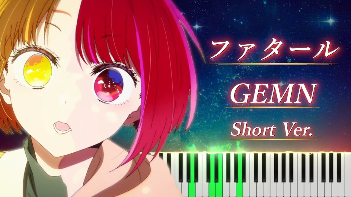 推しの子 2期 OP 「ファタール」 ピアノ Short Ver. - GEMN / Oshi no Ko Season2  "Fatal" Piano