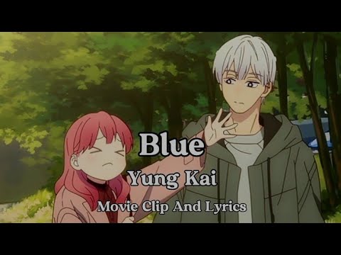 Blue – Yung Kai (Yubisaki To Renren)