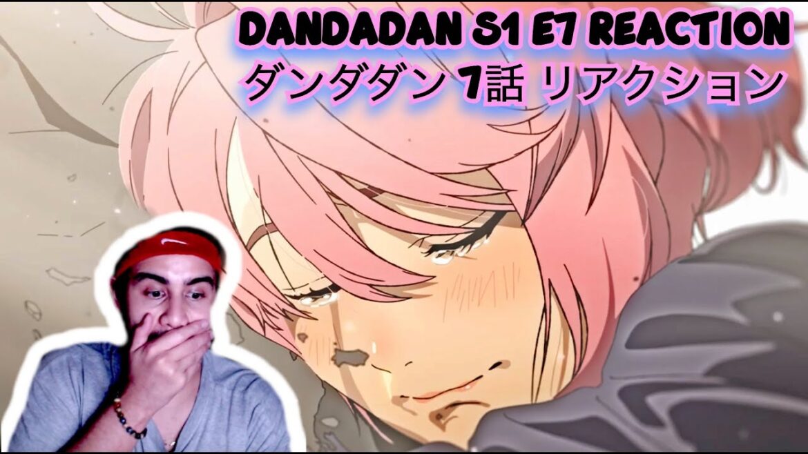 DANDADAN 「ダンダダン」S1E7 ANIME REACTION DANDADAN 「ダンダダン」S1E7 ANIME REACTION
