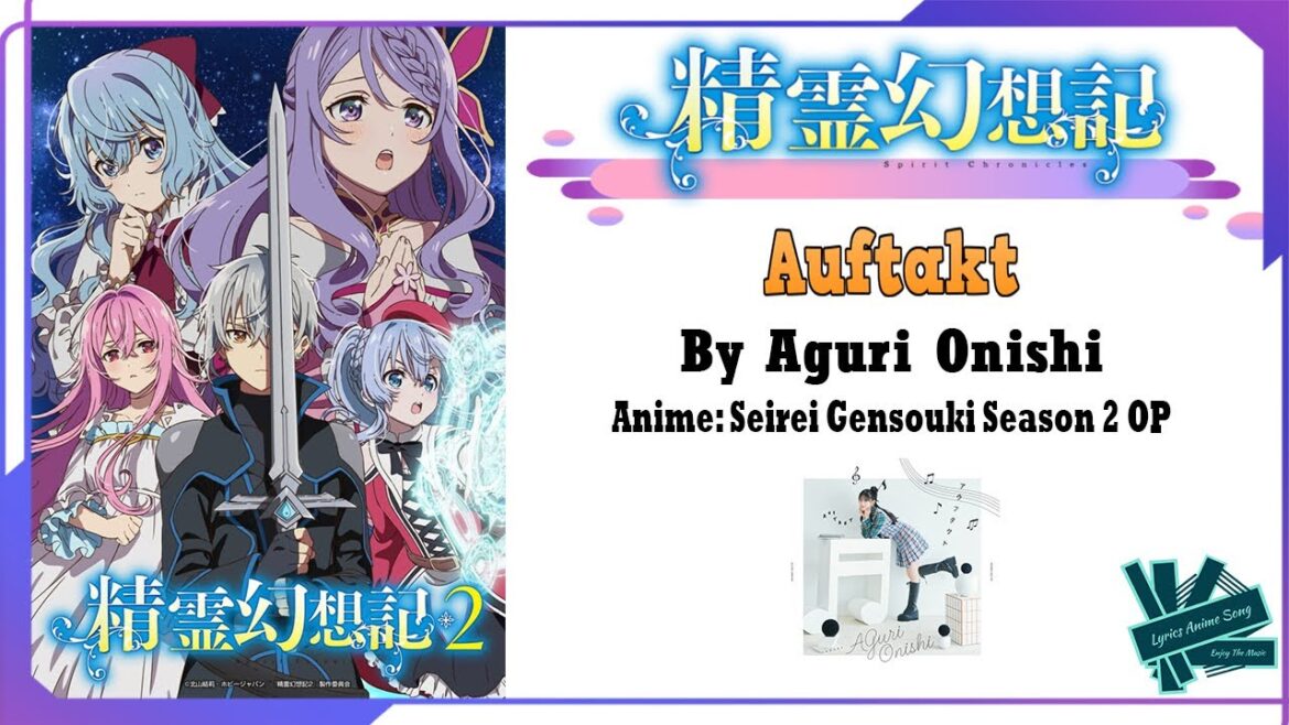 「Nightcore」 Aguri Onishi - Auftakt | Anime: Seirei Gensouki Season 2 OP Full (Lyrics)
