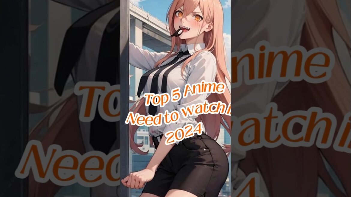 Top 5 anime you need to watch in 2024 #anime
