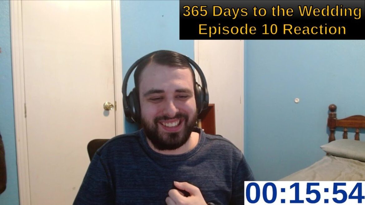 365 Days to the Wedding Episode 10 Reaction | ANIME REACTION