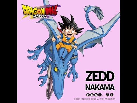 新着- ZEDD、『ドラゴンボールDAIMA』よりエンディンテーマ「NAKAMA」の配信が開始 新着- ZEDD、『ドラゴンボールDAIMA』よりエンディンテーマ「NAKAMA」の配信が開始
