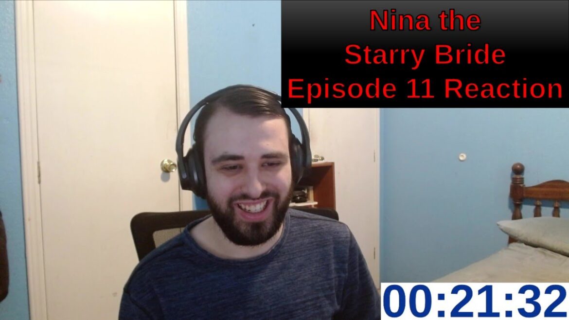 Nina the Starry Bride Episode 11 Reaction | ANIME REACTION
