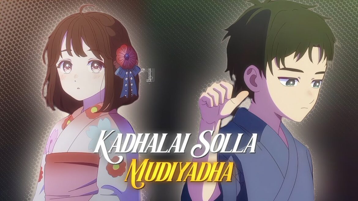 Kadhal Solla Mudiyadha | A Sign Of Affection | ( Tamil AMV / Edit ) | Hareditz | Zenxo