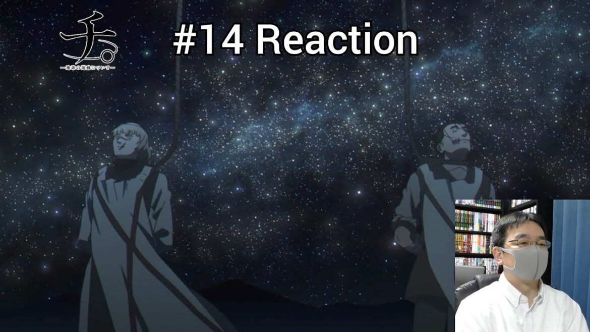 「チ。ー地球の運動についてー」14話 リアクション Orb: On the Movements of the Earth Episode 14 reaction