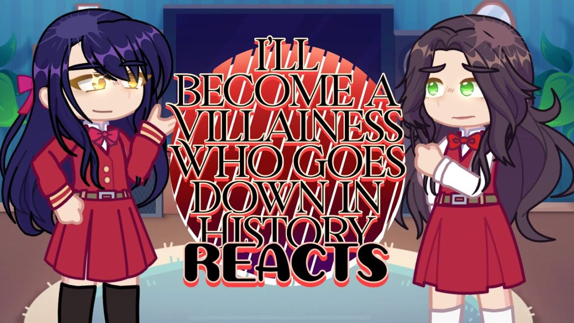 Past I’ll Become A Villainess Who Goes Down in History Reacts | X2 SPEED | GL2 Past I’ll Become A Villainess Who Goes Down in History Reacts | X2 SPEED | GL2
