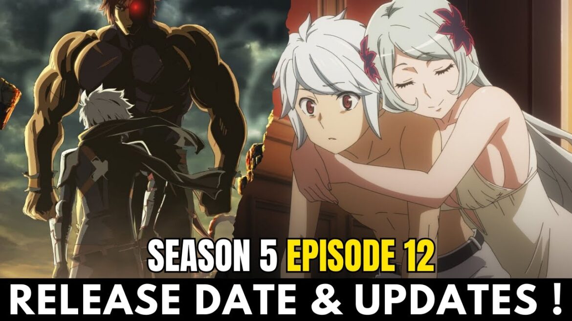 DanMachi Season 5 Episode 12: Delayed - New Release Date Soon?