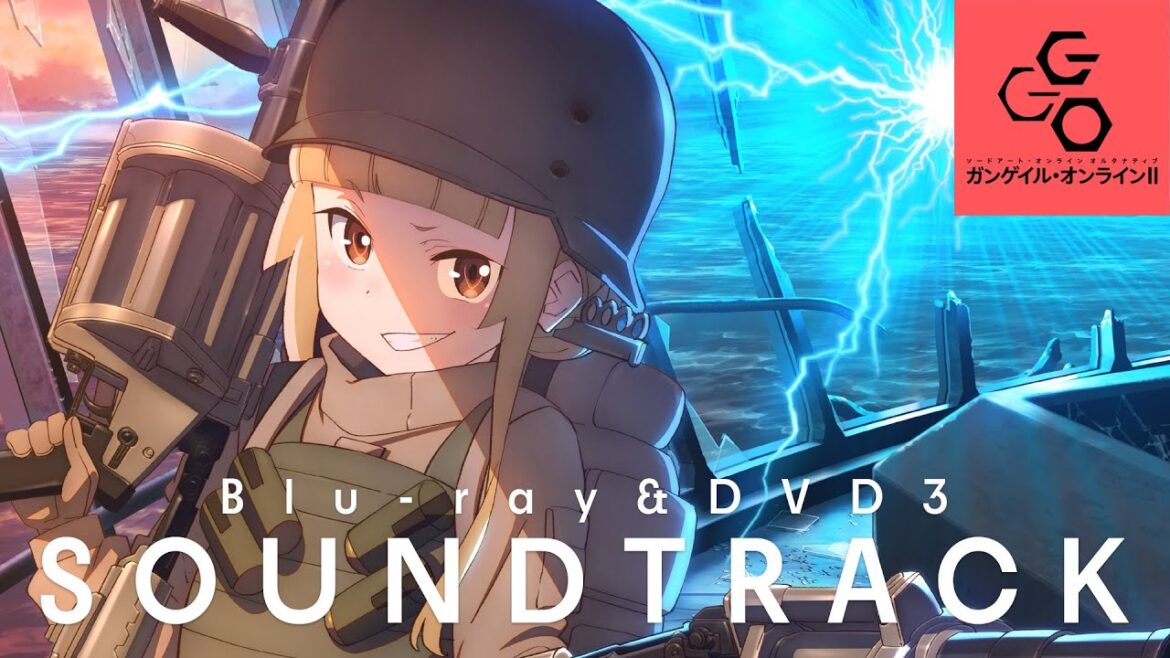 アニメ『SAO オルタナティブ ガンゲイル･オンラインⅡ』Original Sound Track｜試聴動画